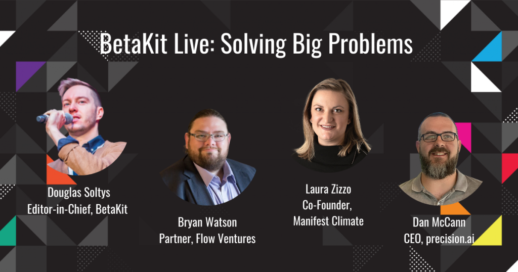 BetaKit Live: Solving Big Problems | BetaKit BetaKit Live: Solving Big Problems