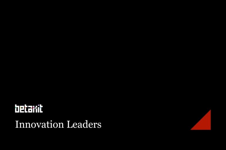 BetaKit Innovation Leaders