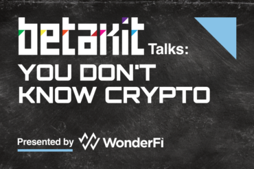 BetaKit Talks: You Don’t Know Crypto