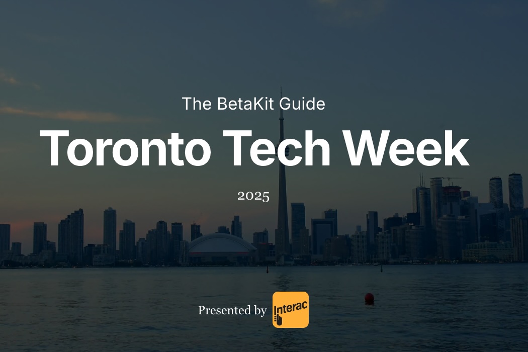 BetaKit-Guide-Toronto-Tech-Week | BetaKit BetaKit-Guide-Toronto-Tech-Week