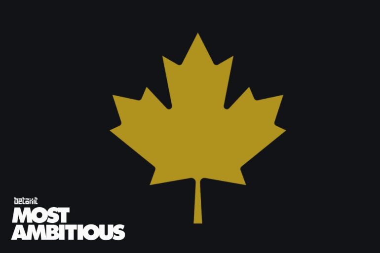 BetaKit Most Ambitious: Telling the story of what's possible