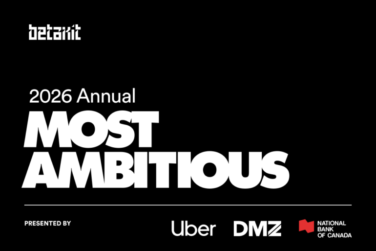 BetaKit Most Ambitious 2026