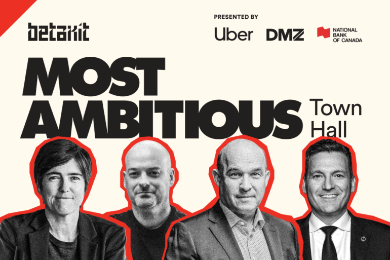 BetaKit Town Hall: Most Ambitious